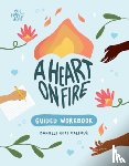 Coke Balfour, Danielle - A Heart on Fire Guided Workbook