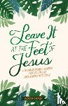 Spencer, Elizabeth - Leave It At the Feet of Jesus