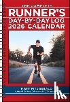 Fitzgerald, Matt - The Complete Runner's Day-by-Day Log 12-Month 2026 Planner Calendar