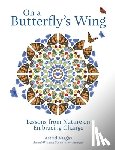 Vargas, Astrid - On a Butterfly's Wing: Lessons from Nature on Embracing Change