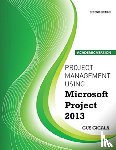 Cicala, Augustus J - Project Management Using Microsoft Project 2013