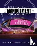 Petersen, Jeffrey, Judge, Lawrence, Miller, John J. - American Public University - Facility and Event Management: Applications in Sport