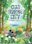 Kyi, Tanya Lloyd - Our Green City