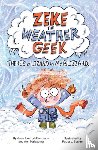 Axelrod-Contrada, Joan, Malaspina, Ann - Zeke the Weather Geek: There's a Lizard in My Blizzard!
