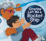 Smith, Heather - Granny Left Me a Rocket Ship