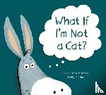 Winters, Kari-Lynn - What If I'm Not A Cat?