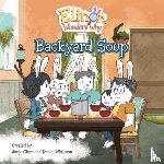 Cham, Jorge, Whiteson, Daniel - Elinor Wonders Why: Backyard Soup