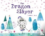 Feeney, Tatyana - The Dragon Slayer