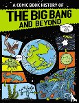 Claybourne, Anna - A Comic Book History of the Big Bang and Beyond