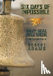 Adams, Robert (University of North Carolina Chapel Hill USA) - Six Days of Impossible