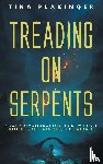 Plakinger, Tina - Treading On Serpents