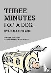 Alexander, Paul R - Three Minutes for a Dog