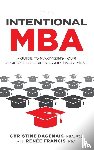 Dagenais, Christine, Francis, Renee - The Intentional MBA