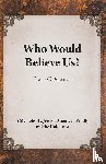 Atwood, Grace G - Who Would Believe Us?