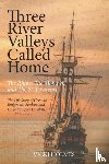 Holmes, Vicki - Three River Valleys Called Home