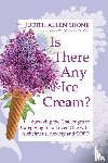 Shone, Judith Allen - Is There Any Ice Cream?