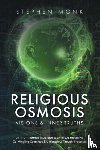 Monk, Stephen - Religious Osmosis