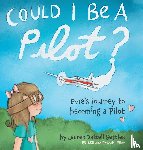 Settles, Lauren Dalzell - Could I Be a Pilot?