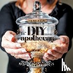 Brewin, Susan R - The DIY Apothecary