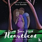 Bushby, Tara - From Your First Heartbeat