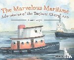 Ellenberg, Robert H - The Marvelous Maritime Adventures of the Tugboat Cheryl Ann