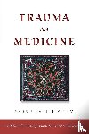 Kelly, Sarah Salter - Trauma as Medicine