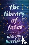 Harrison, Margot - The Library of Fates: A Dark Academia Magical Realism Psychological Thriller