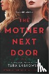 LASKOWSKI, TARA - MOTHER NEXT DOOR