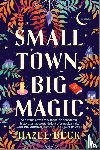 Beck, Hazel - Beck, H: Small Town, Big Magic