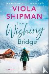 Shipman, Viola - Shipman, V: Wishing Bridge