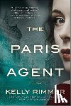 Rimmer, Kelly - The Paris Agent: A Gripping Tale of Family Secrets