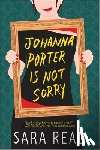 Read, Sara - Johanna Porter Is Not Sorry
