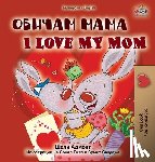 Admont, Shelley, Books, Kidkiddos - I Love My Mom (Bulgarian English Bilingual Book)
