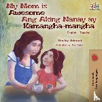 Admont, Shelley, Books, Kidkiddos - My Mom is Awesome Ang Aking Nanay ay Kamangha-mangha