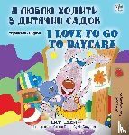 Admont, Shelley, Books, Kidkiddos - I Love to Go to Daycare (Ukrainian English Bilingual Book for Children)