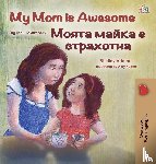 Admont, Shelley, Books, Kidkiddos - My Mom is Awesome (English Bulgarian Bilingual Children's Book)