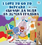 Admont, Shelley, Books, Kidkiddos - I Love to Go to Daycare (English Bulgarian Bilingual Children's Book)