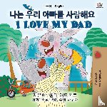 Admont, Shelley, Books, Kidkiddos - I Love My Dad (Korean English Bilingual Children's Book)