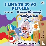 Admont, Shelley, Books, Kidkiddos - I Love to Go to Daycare (English Turkish Bilingual Book for Kids)