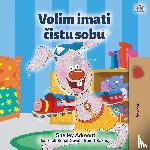 Admont, Shelley, Books, Kidkiddos - I Love to Keep My Room Clean (Croatian Book for Kids)