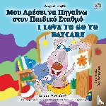 Admont, Shelley, Books, Kidkiddos - I Love to Go to Daycare (Greek English Bilingual Book for Kids)