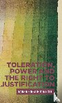 Forst, Rainer - Toleration, Power and the Right to Justification