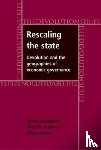 Goodwin, Mark, Jones, Martin, Jones, Rhys - Rescaling the State