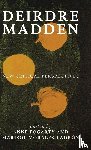  - Deirdre Madden