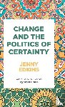 Edkins, Jenny - Change and the Politics of Certainty