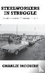McGuire, Charlie - Steelworkers in Struggle