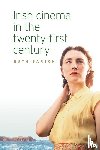 Barton, Ruth - Irish Cinema in the Twenty-First Century