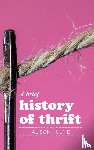 Hulme, Alison - A Brief History of Thrift