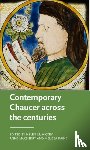  - Contemporary Chaucer Across the Centuries