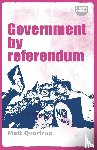 Qvortrup, Matt - Government by Referendum